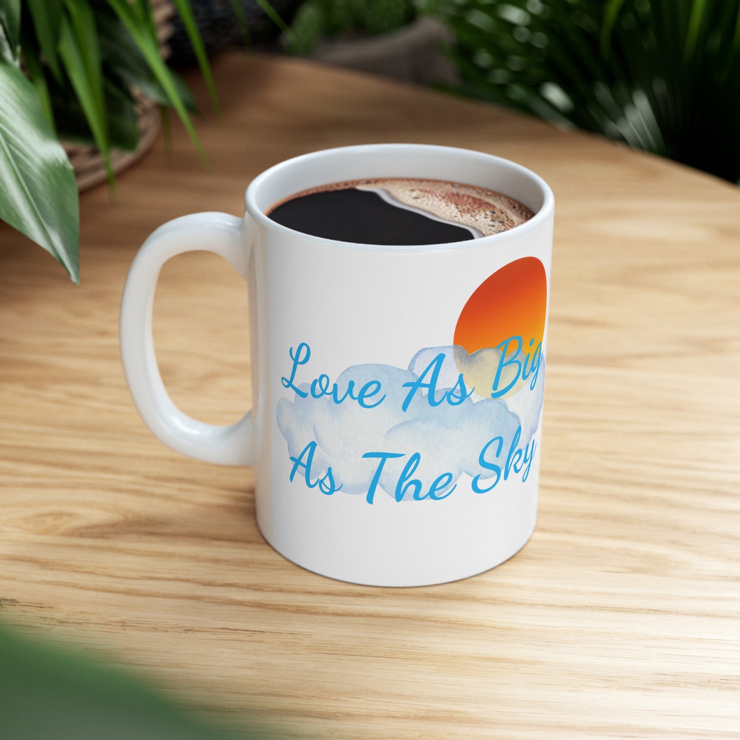 "Love As Big As the Sky" Ceramic Mug 11oz B43915