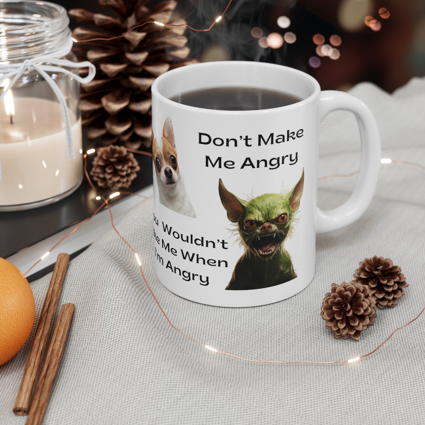 "Don't Make Me Angry" Ceramic Mug 11oz Cof.01d