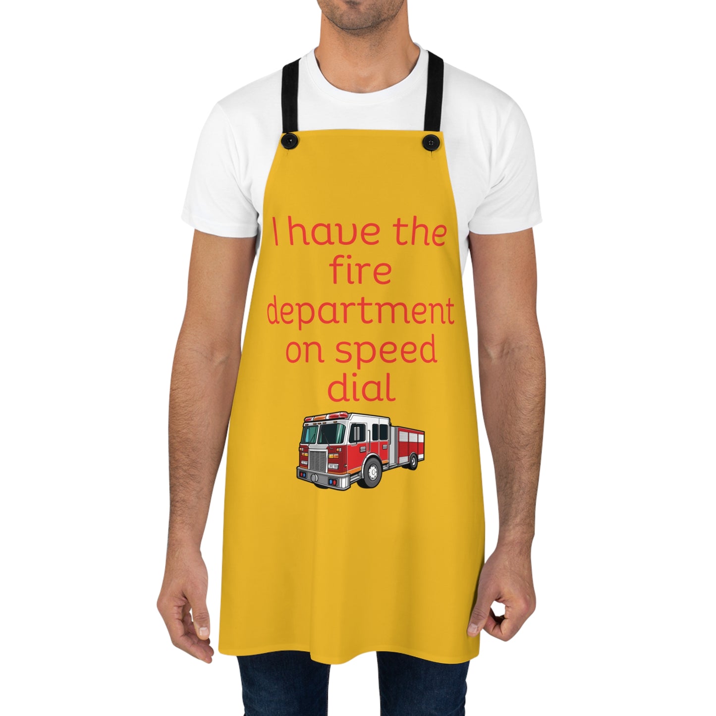 "I have the fire department on speed dial" (red on yellow) Apron FD03ry1