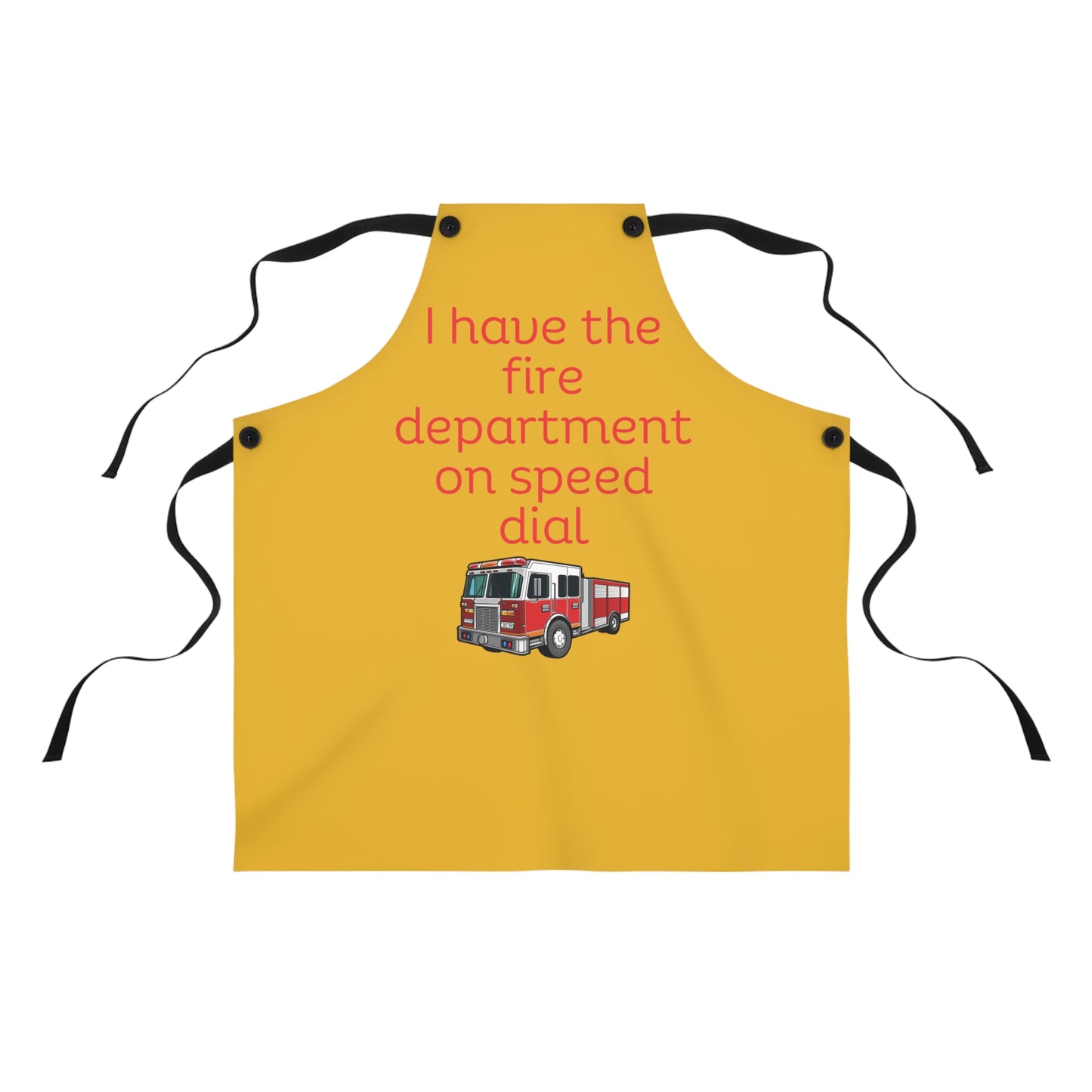 "I have the fire department on speed dial" (red on yellow) Apron FD03ry1