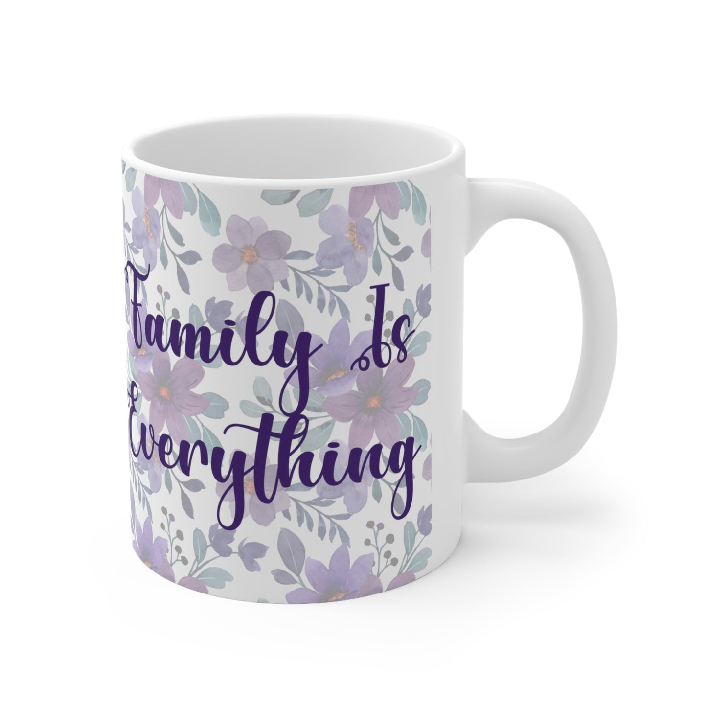 Family is Everything Ceramic Mug 11oz F75958