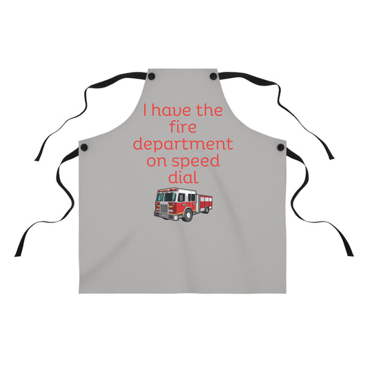 "I have the fire department on speed dial" (red on light gray) Apron FD03rlg1