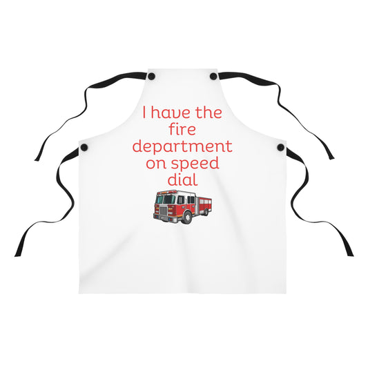 "I have the fire department on speed dial" (red on white) Apron FD03rw1