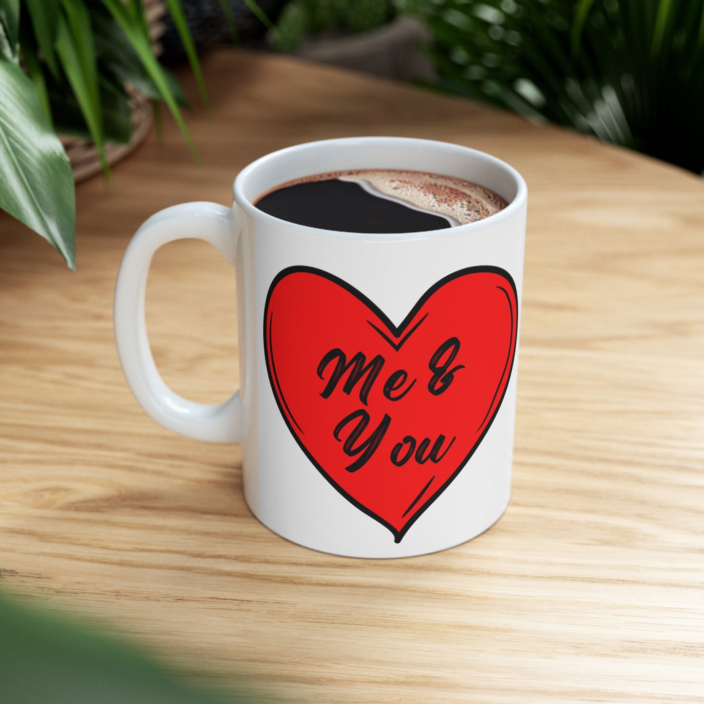 "Me & You" Ceramic Mug 11oz VAL647